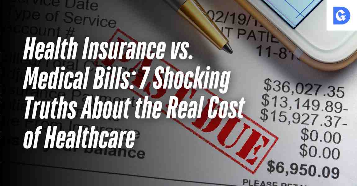 Health Insurance vs. Medical Bills: 7 Shocking Truths About the Real Cost of Healthcare