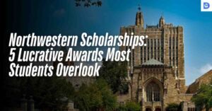 Northwestern Scholarships: 5 Lucrative Awards Most Students Overlook